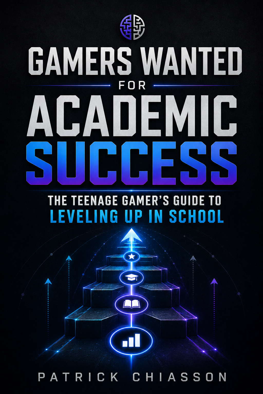 Book cover for Gamers Wanted for Academic Success